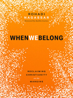 cover image of When We Belong: Reclaiming Christianity on the Margins